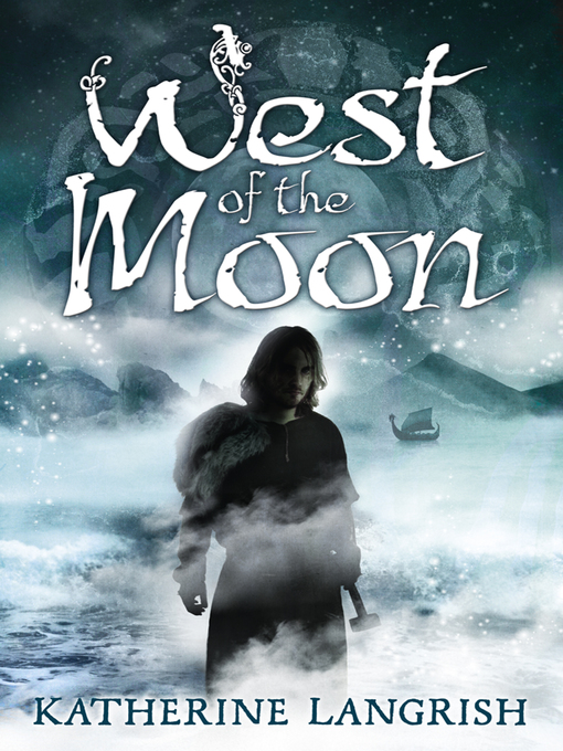 Title details for West of the Moon by Katherine Langrish - Available
